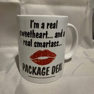 I'm A Real Sweetheart And A Real Smartass Package Deal 1
