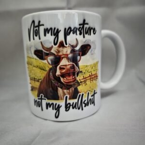 Not My Pasture Not My Bullshit