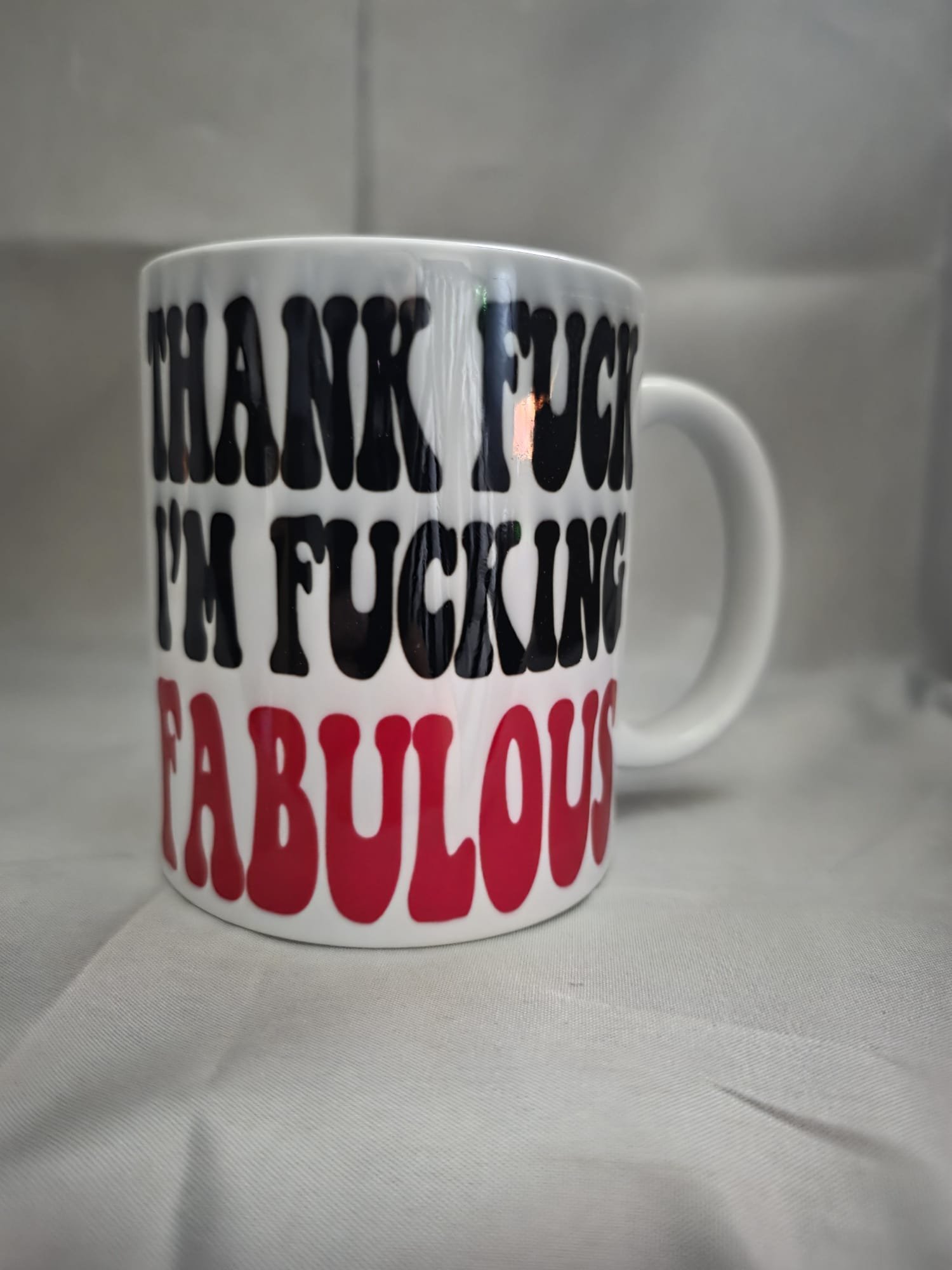 Thank Fuck Im Fucking Fabulous