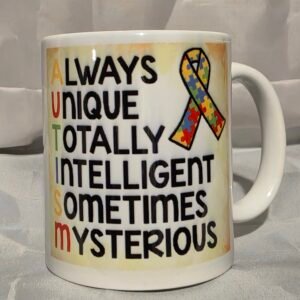11oz Mug "Always Unique Totally Intelligent Sometimes Mysterious"