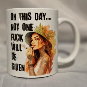 On This Day Not One Fuck Will Be Given